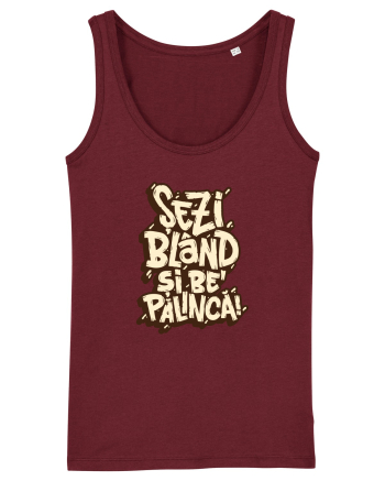 Șezi blând și be' pălincă! Burgundy