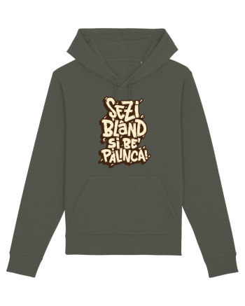Șezi blând și be' pălincă! Khaki