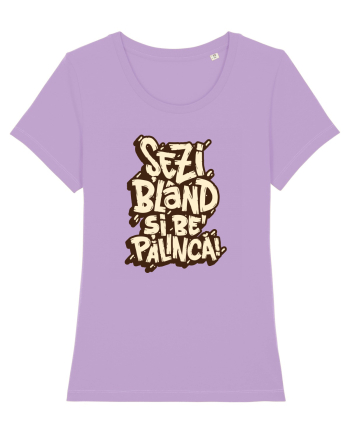 Șezi blând și be' pălincă! Lavender Dawn