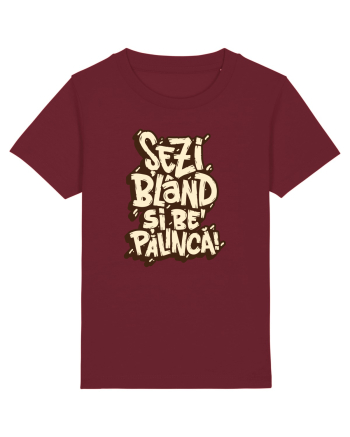 Șezi blând și be' pălincă! Burgundy