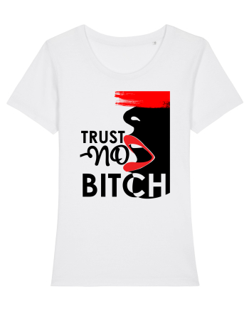 Trust NO Bitch White