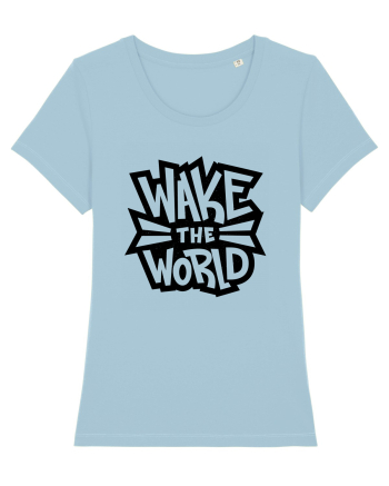 Wake the World Sky Blue