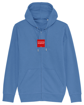 [Screaming & laughing] Bright Blue