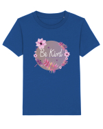 Be kind! Tricou mânecă scurtă  Copii Mini Creator
