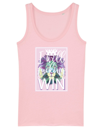 I will f#cKing WIN Cotton Pink