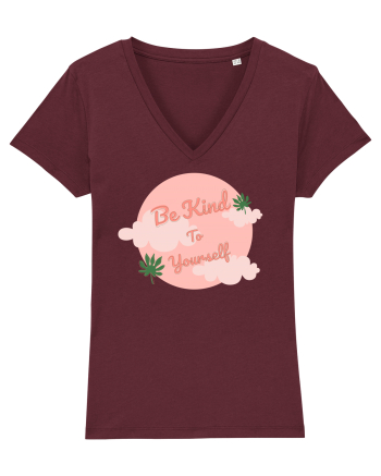 Mesaj motivational - Be Kind To Yourself Burgundy