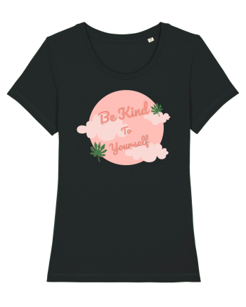Mesaj motivational - Be Kind To Yourself Black