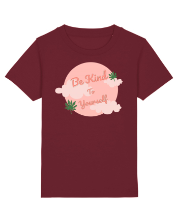 Mesaj motivational - Be Kind To Yourself Burgundy