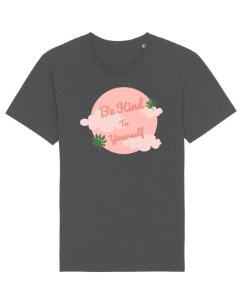 Mesaj motivational - Be Kind To Yourself Anthracite