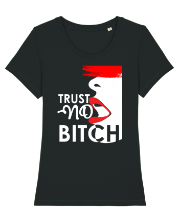 Trust NO Bitch Black