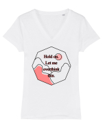 Hold on. Let me overtink this. Tricou mânecă scurtă guler V Damă Evoker