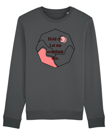 Hold on. Let me overtink this. Anthracite