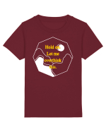 Hold on. Let me overtink this. Tricou mânecă scurtă  Copii Mini Creator
