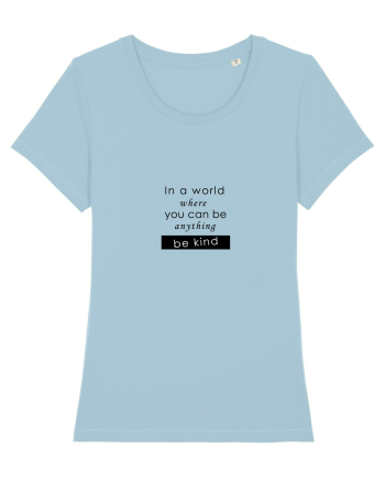 Tricou be kind Sky Blue
