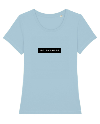 Tricou no excuses white Sky Blue