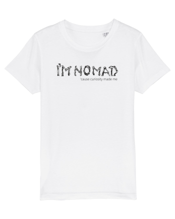 I'm Nomad Because Curiosity Made Me White