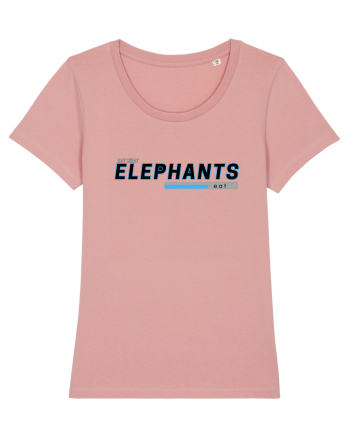 Vegan. Eat What Elephants Eat! Canyon Pink