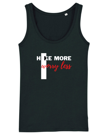 Hike More Worry Less Black