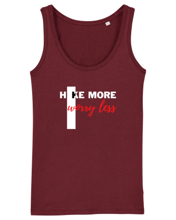 Hike More Worry Less Burgundy
