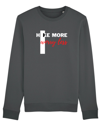 Hike More Worry Less Anthracite