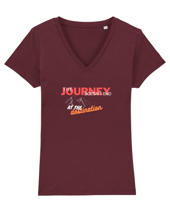The Journey Doesn't End At The Destination Burgundy