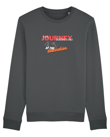 The Journey Doesn't End At The Destination Anthracite
