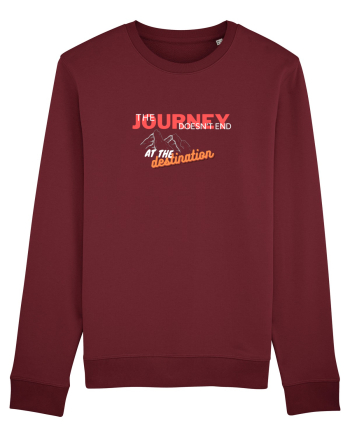 The Journey Doesn't End At The Destination Burgundy