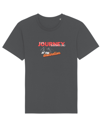 The Journey Doesn't End At The Destination Anthracite