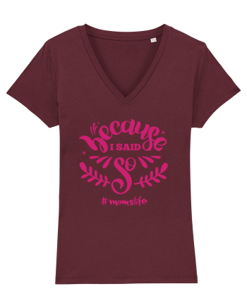 Because I Said So Burgundy