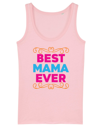 Best Mama Ever Cotton Pink