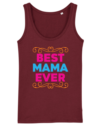 Best Mama Ever Burgundy