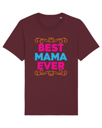 Best Mama Ever Burgundy
