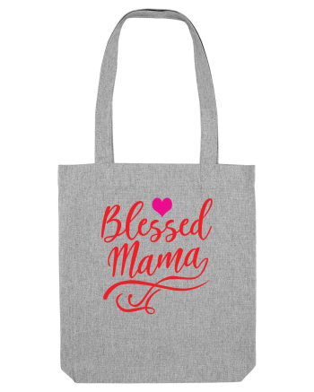 Blessed Mama Heather Grey