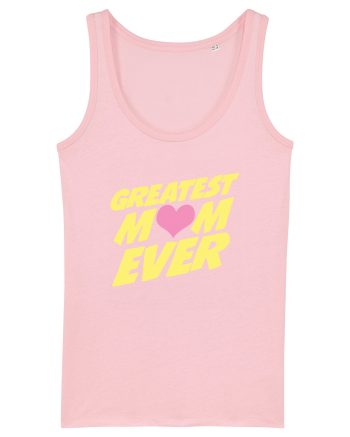 Greatest Mom Ever Cotton Pink