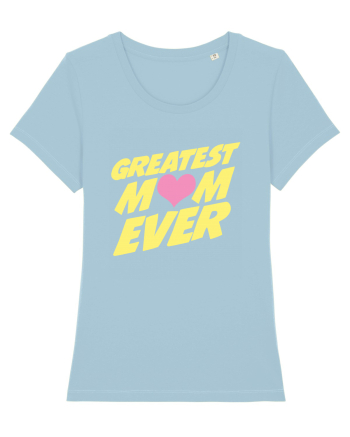 Greatest Mom Ever Sky Blue
