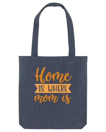 Home Is Where Mom Is Midnight Blue