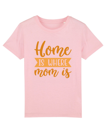 Home Is Where Mom Is Cotton Pink