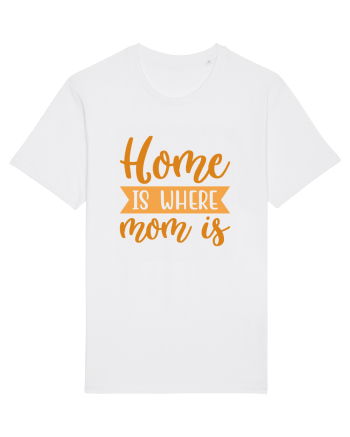 Home Is Where Mom Is White