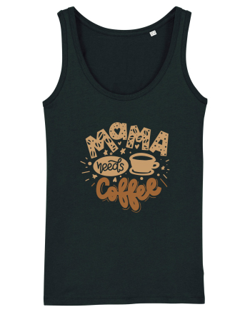 Mama Needs Coffee Black