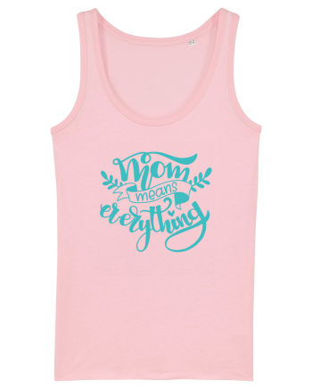Mom Means Everything Cotton Pink
