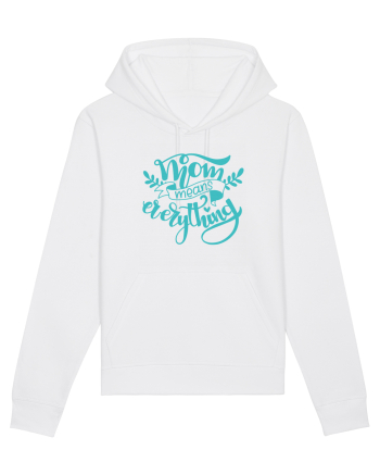 Mom Means Everything White