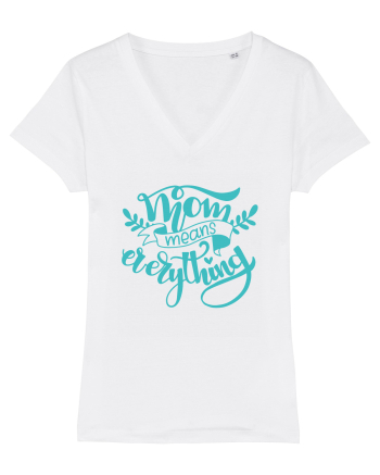 Mom Means Everything White