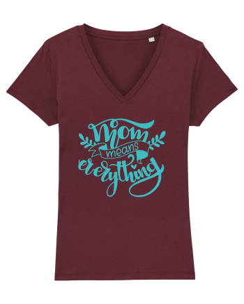 Mom Means Everything Burgundy