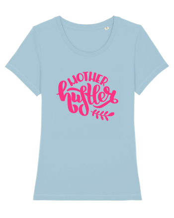 Mother Hustler Sky Blue