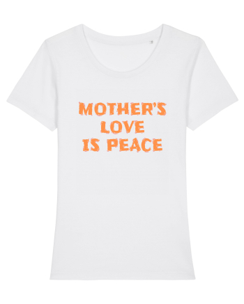 Mother's Love Is Peace White