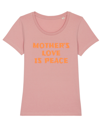 Mother's Love Is Peace Canyon Pink