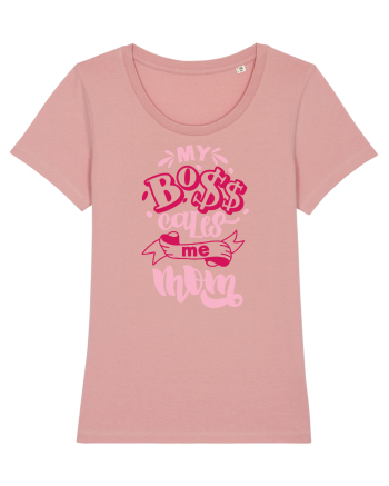 My Boss Call Me Mom Canyon Pink