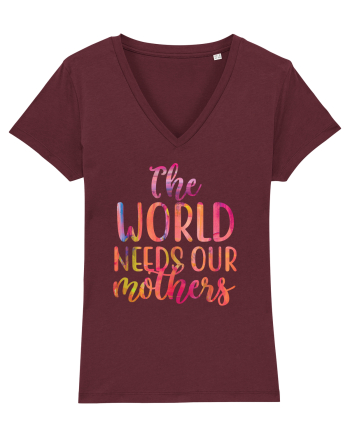 The World Needs Our Mothers Burgundy