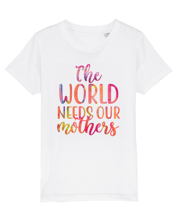 The World Needs Our Mothers White