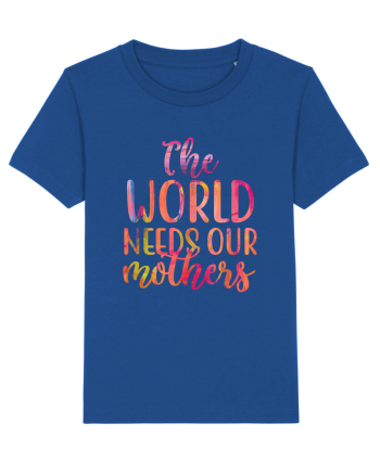 The World Needs Our Mothers Majorelle Blue